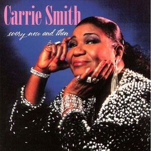 Carrie Smith - Every Now & Then  CD